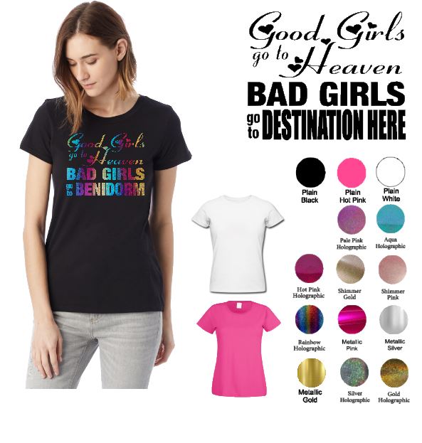 Good Girls Go To Heaven Bad Girls Go To Any Destination Tshirt Peggy Clives Printing And Embroidery